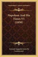 Napoleon And His Times V1 (1838)