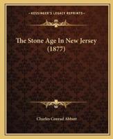 The Stone Age In New Jersey (1877)