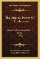 The Original Poems Of E. F. Johnstone