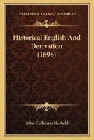 Historical English And Derivation (1898)