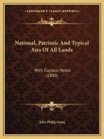 National, Patriotic And Typical Airs Of All Lands