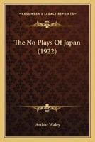 The No Plays Of Japan (1922)