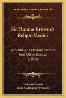 Sir Thomas Browne's Religio Medici