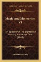 Magic And Mesmerism V1