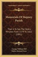 Memorials Of Stepney Parish