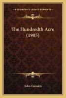 The Hundredth Acre (1905)
