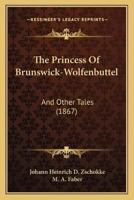 The Princess Of Brunswick-Wolfenbuttel