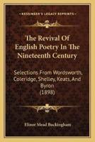 The Revival Of English Poetry In The Nineteenth Century