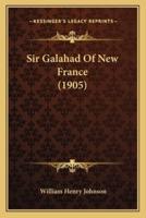 Sir Galahad Of New France (1905)