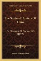 The Squirrel Hunters Of Ohio