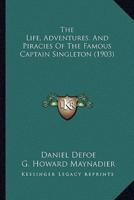 The Life, Adventures, And Piracies Of The Famous Captain Singleton (1903)