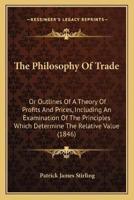 The Philosophy Of Trade