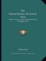 The Natural History Of Oxford-Shire