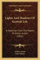 Lights And Shadows Of Scottish Life