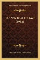 The New Book On Golf (1912)