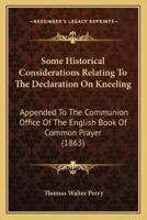 Some Historical Considerations Relating To The Declaration On Kneeling