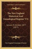 The New England Historical And Genealogical Register V31