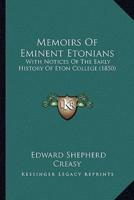 Memoirs Of Eminent Etonians