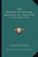 The Letters Of Horace Walpole V5, 1765-1778