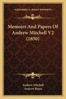 Memoirs And Papers Of Andrew Mitchell V2 (1850)