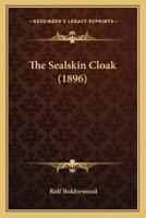 The Sealskin Cloak (1896)