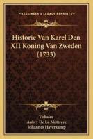 Historie Van Karel Den XII Koning Van Zweden (1733)