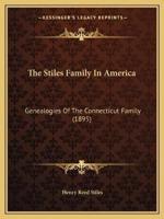 The Stiles Family In America