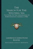 The Search For The Western Sea