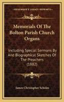 Memorials Of The Bolton Parish Church Organs