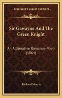 Sir Gawayne And The Green Knight