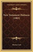 New Testament Holiness (1903)