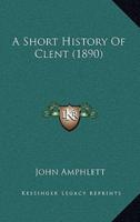 A Short History Of Clent (1890)