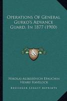 Operations Of General Gurko's Advance Guard, In 1877 (1900)