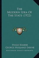 The Modern Idea Of The State (1922)