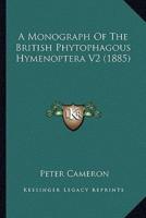 A Monograph Of The British Phytophagous Hymenoptera V2 (1885)