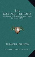 The Rose And The Lotus