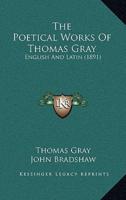 The Poetical Works Of Thomas Gray