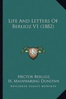Life And Letters Of Berlioz V1 (1882)