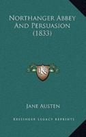 Northanger Abbey And Persuasion (1833)