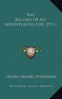 The Record Of An Adventurous Life (1911)