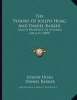 The Visions Of Joseph Hoag And Daniel Barker