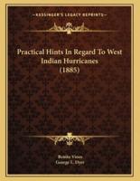 Practical Hints In Regard To West Indian Hurricanes (1885)