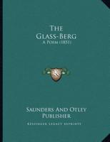 The Glass-Berg