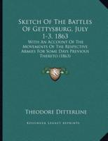 Sketch Of The Battles Of Gettysburg, July 1-3, 1863