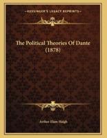 The Political Theories Of Dante (1878)
