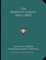 The Wright's Chaste Wife (1865)
