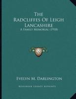 The Radcliffes Of Leigh Lancashire