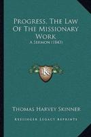 Progress, The Law Of The Missionary Work