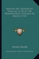 Reponse De L'Auteur Du Parallele A L'Ecrit De Monseigneur L'Evesque De Macra (1731)