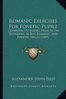 Romanic Exercises For Fonetic Pupilz